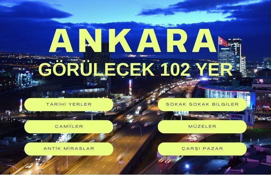 Ankara Gezilecek Yerler - Mutlaka Görmen Gereken 102 Yer